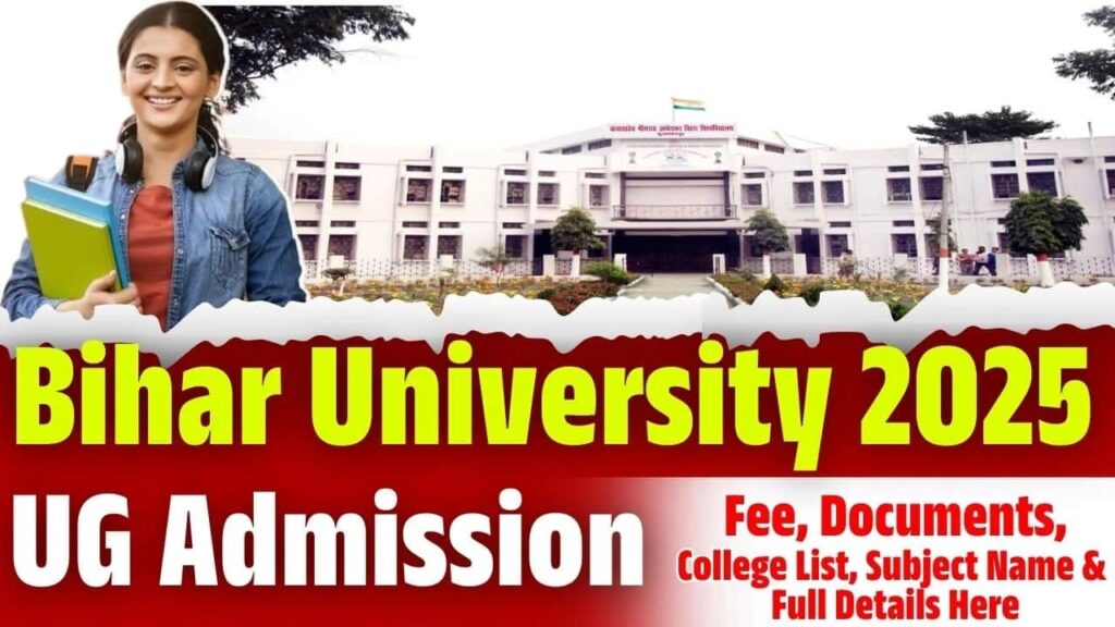 Bihar University UG Admission 2025 Apply Date, Fee, Documents, College List, Subject Name & Full Details Here